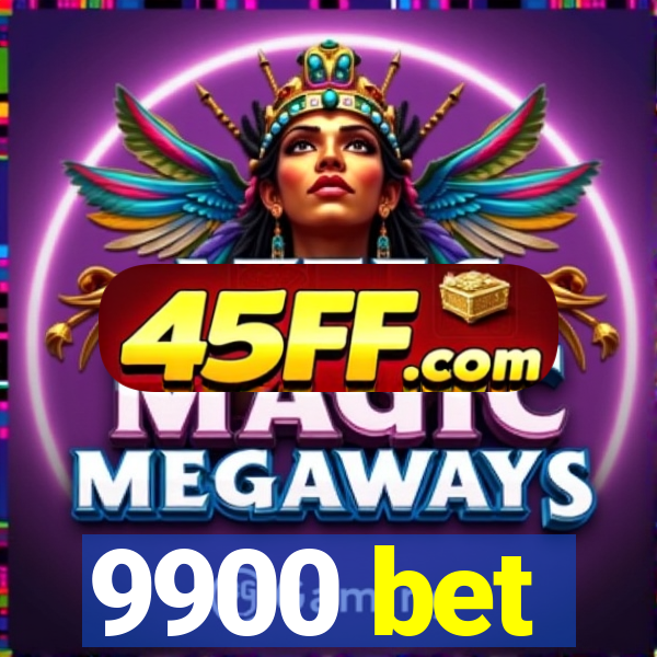 9900 bet
